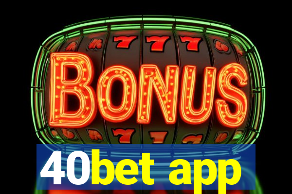 40bet app